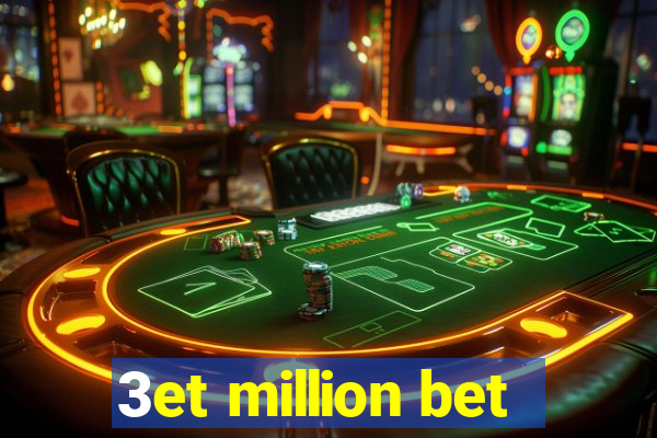 3et million bet